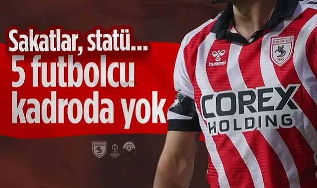 Samsunspor'un Avrupa Kadrosunda 5 Önemli Eksik!