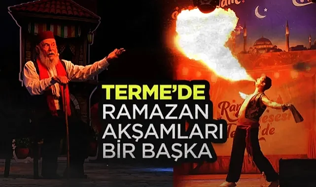 Terme’de Ramazan Akşamları Bir Başka: Kültür ve Sanat Etkinlikleri Başladı