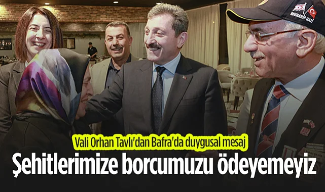 Vali Orhan Tavlı'dan Bafra'da Duygusal Vefa Mesajı: Şehitlerimize Borcumuzu Ödeyemeyiz