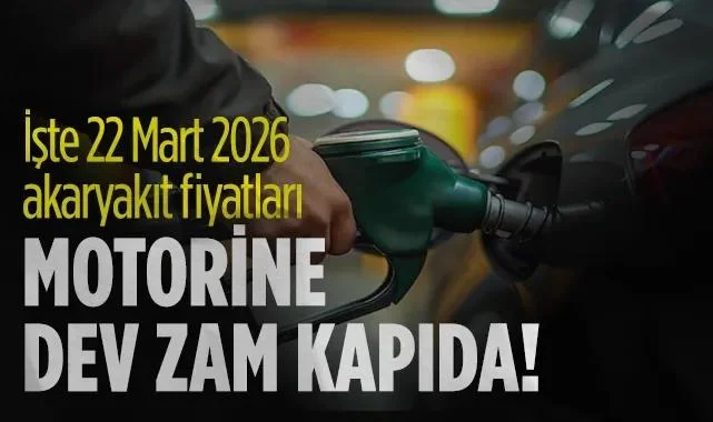22 Mart 2026 Akaryakıt Fiyatları: Motorine Dev Zam Kapıda!