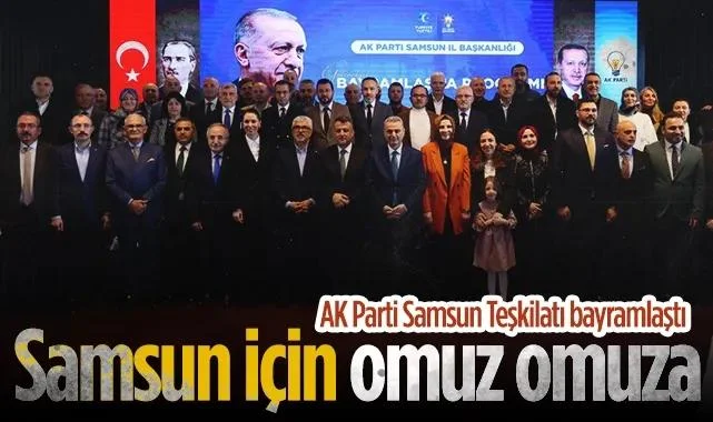 AK Parti Samsun Teşkilatı Bayramlaştı: Samsun İçin Omuz Omuza