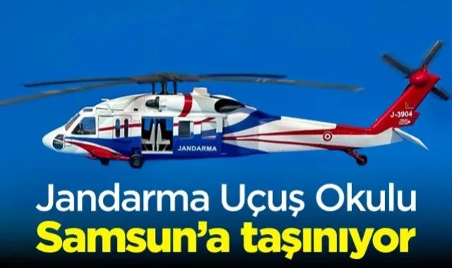 Ankara'daki Jandarma Uçuş Okulu Samsun’a Taşınıyor