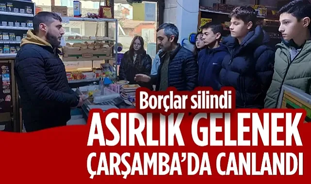 Asırlık Gelenek Çarşamba'da Canlandı! Borçlar, Öğrenciler Tarafından Silindi...