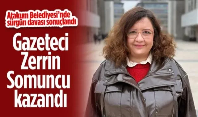 Atakum Belediyesi’nde Sürgün Davası Sonuçlandı: Gazeteci Zerrin Somuncu Kazandı
