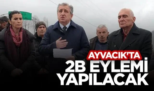 Ayvacık'ta 2B Eylemi Yapılacak