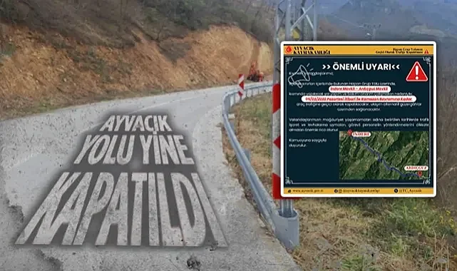 Ayvacık Yolu Yine Kapatıldı