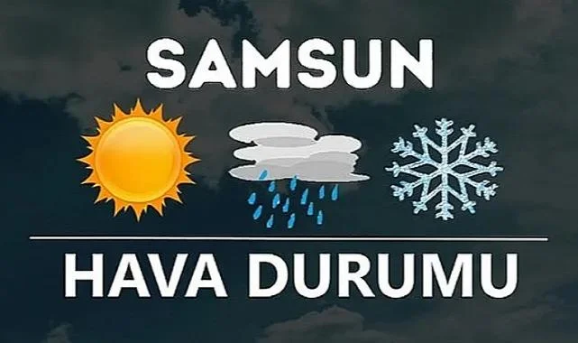 Bayramda Hava Nasıl Olacak? Samsun Hava Durumu