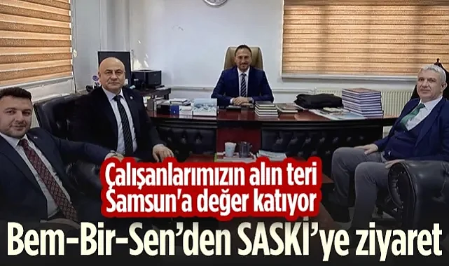 Bem-Bir-Sen’den SASKİ’ye Ziyaret: Çalışanlarımızın Alın Teri Samsun'a Değer Katıyor