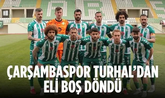 Çarşambaspor Turhal’dan Eli Boş Döndü