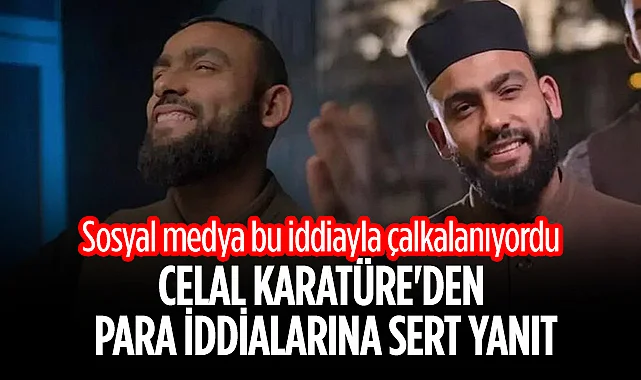 Celal Karatüre'den Para İddialarına Sert Yanıt: İftira