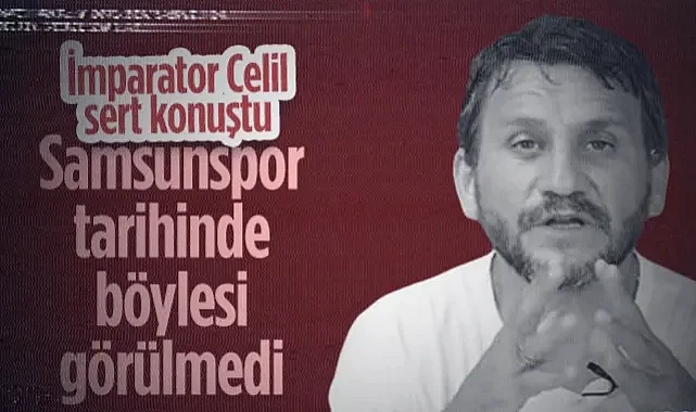 İmparator Celil Sağır: Samsunspor Tarihinde Böyle Bir Kopuş Görülmedi!