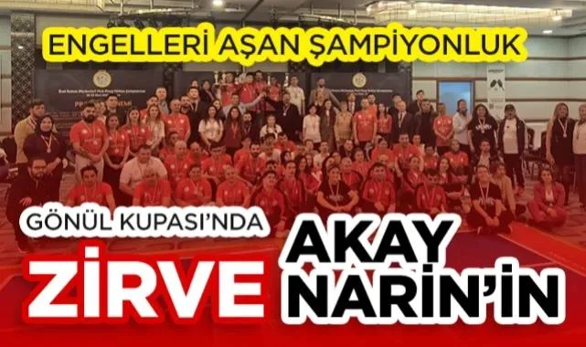 Engelleri Aşan Şampiyonluk Kupasın'da Zirve Akay Narin'in