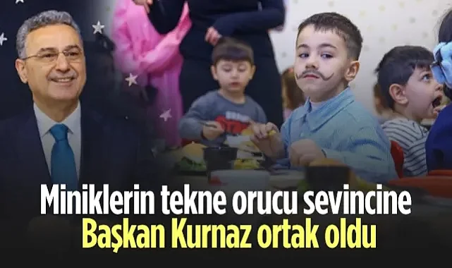 İlkadım’da Miniklerin Tekne Orucu Sevincine Başkan İhsan Kurnaz Ortak Oldu