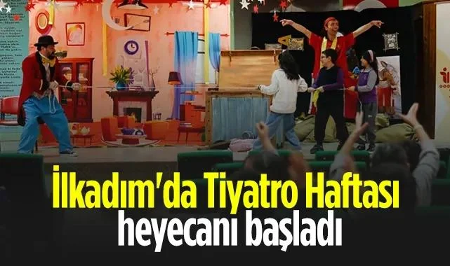 İlkadım'da Tiyatro Haftası Heyecanı Başladı