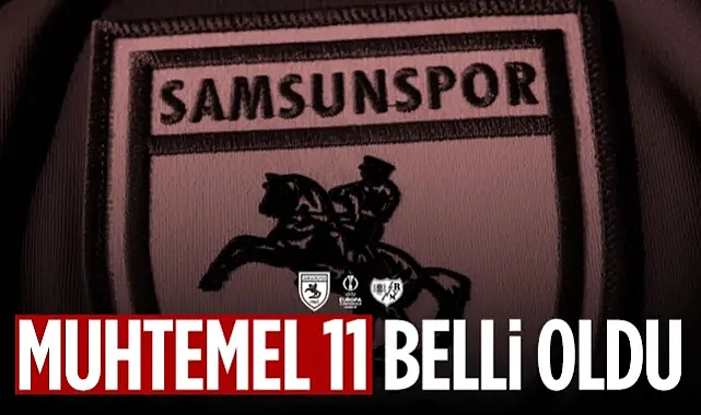 İşte Samsunspor'un Rayo Vallecano Karşısında Muhtemel 11’i!