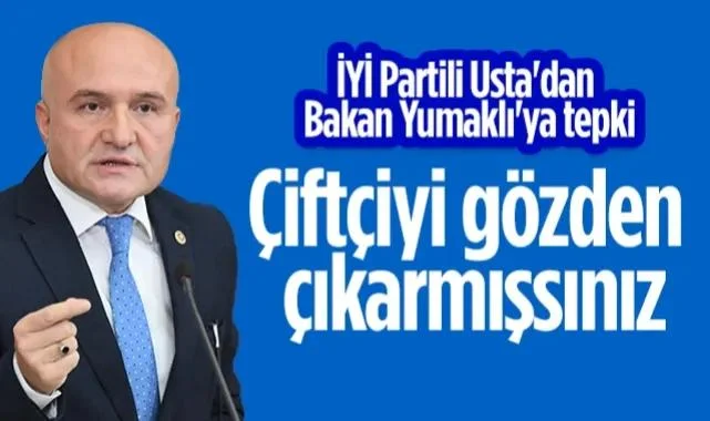 İYİ Parti Samsun Miletvekili Erhan Usta'dan Tarım Bakanı Yumaklı'ya Tepki