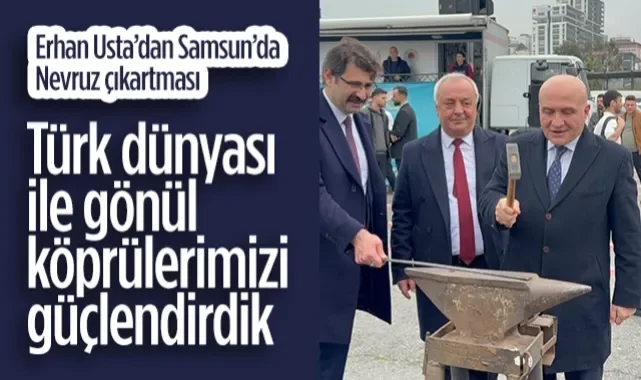 İYİ Parti Samsun Milletvekili Erhan Usta: Türk Dünyası İle Gönül Köprülerimizi Güçlendirdik