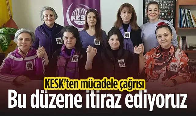 KESK Kadın Meclisi'nden 8 Mart'ta Örgütlü Mücadele Çağrısı: Bu Düzene İtiraz Ediyoruz