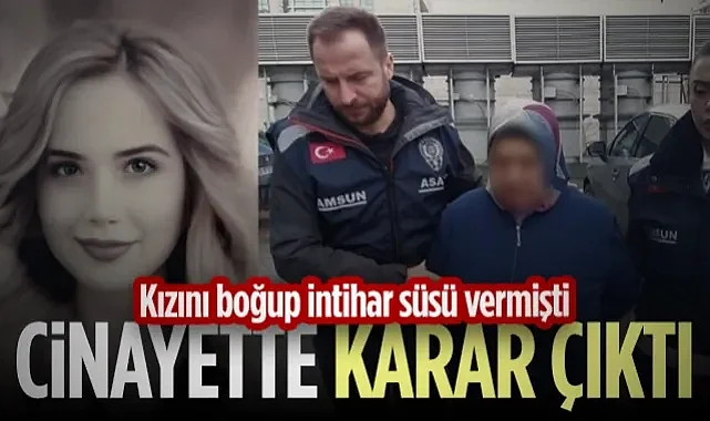 Kızını Boğup İntihar Süsü Vermişti: Samsun'daki Olayda Karar Çıktı...