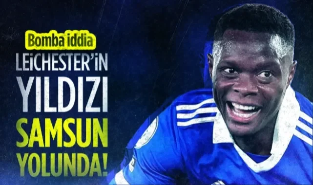 Leichester'in Yıldızı Samsunspor Yolunda! Bomba İddia...