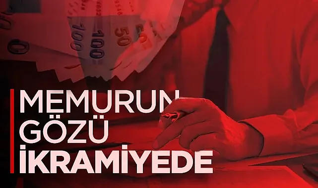 Milyonlarca Memurun Gözü Bayram İkramiyesinde