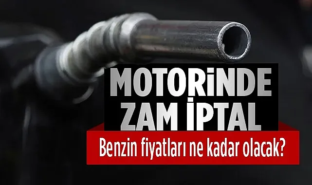 Motorine Beklenen Dev Zam İptal Edildi! Benzin Fiyatları Ne Kadar?