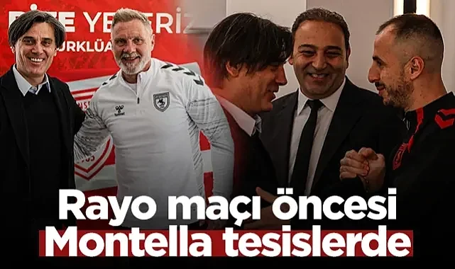 Rayo Vallecano Maçı Öncesi Samsunspor'a Büyük Destek: Montella Tesislerde!