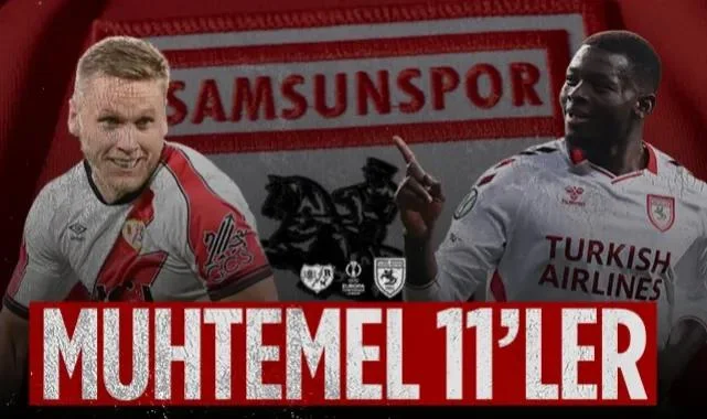 Rayo Vallecano-Samsunspor Maçı Muhtemel 11'ler
