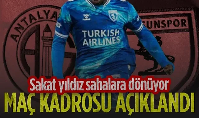 Sakat Yıldız Sahalara Dönüyor! Samsunspor'un Kupa Kafilesi Belli Oldu...