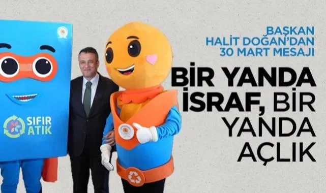 Samsun Büyükşehir Belediye Başkanı Halit Doğan’dan 30 Mart Mesajı: Bir Yanda İsraf, Bir Yanda Açlık