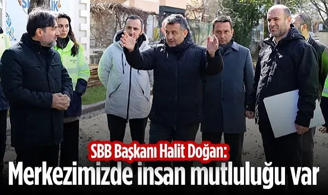 Samsun Büyükşehir Belediye Başkanı Halit Doğan: Merkezimizde İnsan Mutluluğu Var