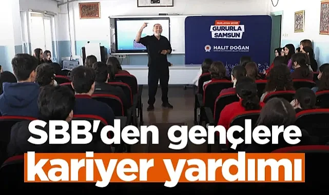 Samsun Büyükşehir Belediyesi'nden Gençlere Kariyer Yardımı