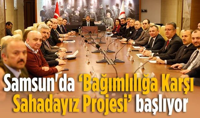 Samsun'da Bağımlılığa Karşı Sahadayız Projesi Başlıyor