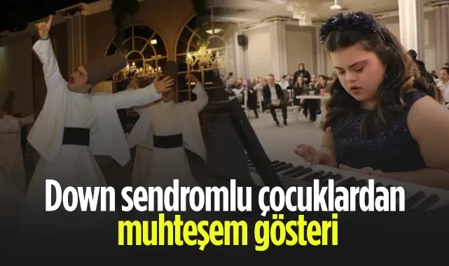 Samsun'da Down Sendromlu Çocuklardan Muhteşem Gösteri