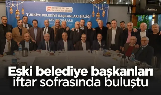 Samsun'da Eski Belediye Başkanları İftar Sofrasında Buluştu