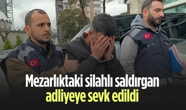 Samsun'da Mezarlıktaki Silahlı Saldırgan Adliyeye Sevk Edildi