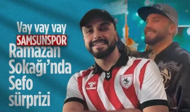 Samsun'da Ramazan Sokağı'nda Sefo Sürprizi: Vay Vay Vay Samsunspor