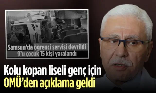 Samsun'daki Korkunç Kazanın Ardından Lise Öğrencisinin Kolu Kopmuştu! OMÜ'den Açıklama Geldi...
