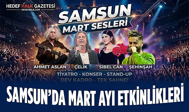 Samsun Mart 2026 Etkinlik Takvimi: Konser ve Tiyatrolar