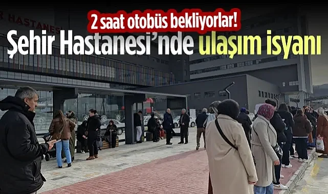 Samsun Şehir Hastanesi'nde Ulaşım İsyanı! 2 Saat Otobüs Bekliyorlar!