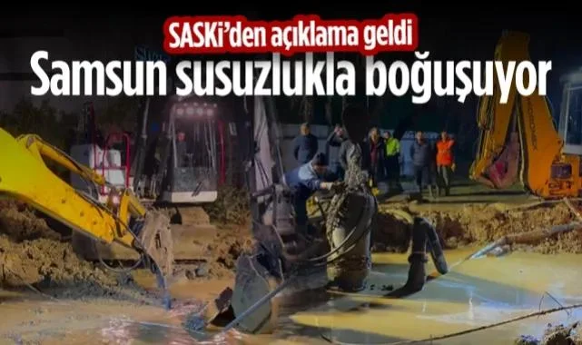 Samsun Susuzlukla Boğuşuyor! SASKİ'den Açıklama Geldi...