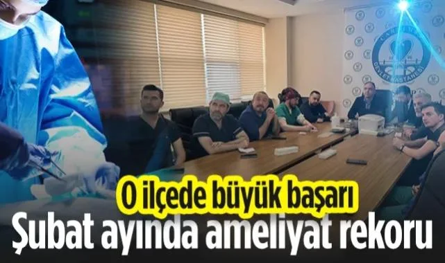 Samsun'un O İlçesinde Büyük Başarı! Şubat Ayında Ameliyat Rekoru Kırıldı!