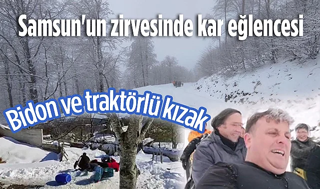 Samsun'un Zirvesinde Kar Eğlencesi: Bidon ve Traktörlü Kızak
