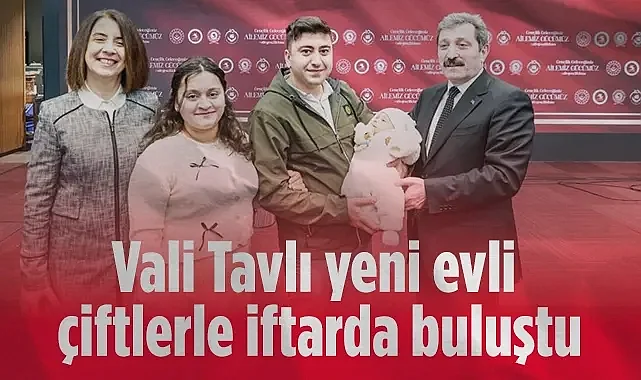 Samsun Valisi Orhan Tavlı'dan Genç Çiftlere Güçlü Aile Mesajı