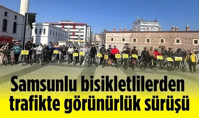 Samsunlu Bisikletlilerden Trafikte Görünürlük Sürüşü