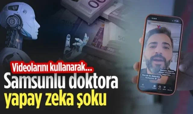 Samsunlu Doktora Yapay Zeka Şoku! Videolarını Kullanarak...