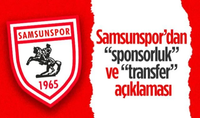 Samsunspor’dan Sponsorluk ve Transfer Açıklaması: İddialar Tamamen Asılsız