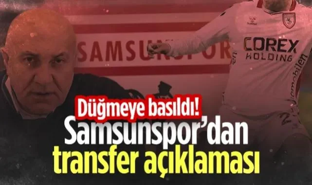 Samsunspor'dan Transfer Açıklaması! Düğmeye Basıldı...