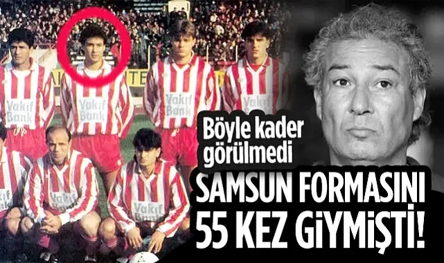 Samsunspor Formasını 55 Kez Giymişti! Orhan Kaynak’ın Ani Ölümü Türk Futbolunu Yasa Boğdu...
