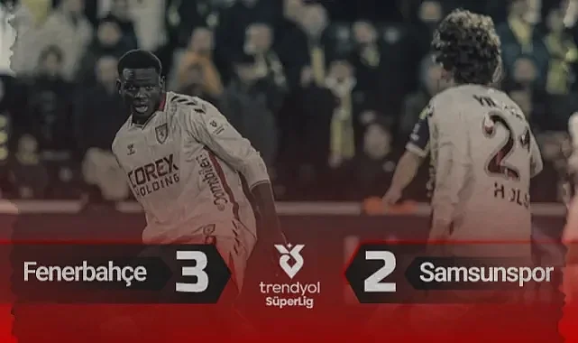 Samsunspor İki Kez Öne Geçti, Maç Sonunda Ortalık Karıştı! İşte Olaylı Fenerbahçe Maçının Özeti!